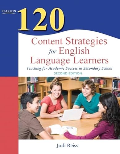 Beispielbild fr 120 Content Strategies for English Language Learners: Teaching for Academic Success in Secondary School (Teaching Strategies Series) zum Verkauf von Zoom Books Company