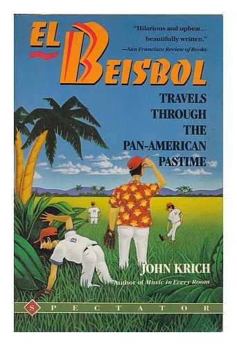 Stock image for El Beisbol: Travels Through the Pan-American Pastime for sale by Gene Sperry Books