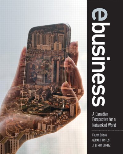 eBusiness: A Canadian Perspective for a Networked World (4th Edition) (9780132482035) by Trites, Gerald; Boritz, J. Efrim