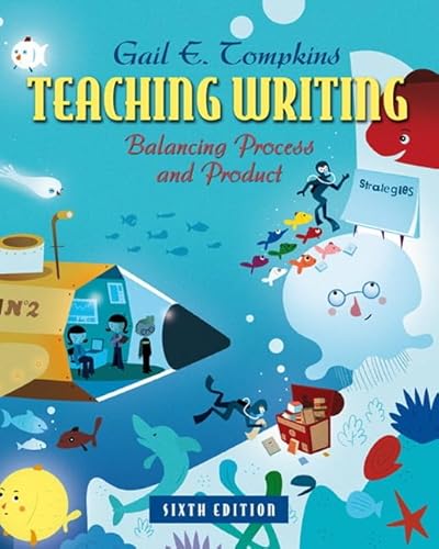 Stock image for Teaching Writing: Balancing Process and Product (6th Edition) (Books by Gail Tompkins) for sale by Gulf Coast Books