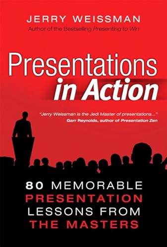 Imagen de archivo de Presentations in Action: 80 Memorable Presentation Lessons from the Masters a la venta por SecondSale