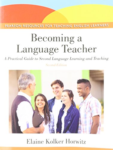 Stock image for Becoming a Language Teacher A Practical Guide to Second Language Learning and Teaching for sale by TextbookRush