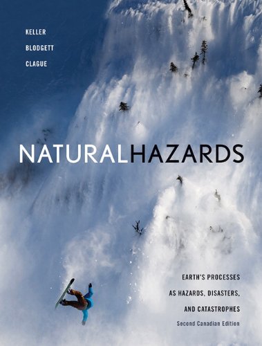 MyGeosciencePlace with Pearson eText -- Standalone Access Card -- for Natural Hazards: Earth's Processes as Hazards, Disasters and Catastrophes, Second Canadian Edition (2nd Edition) (9780132493550) by Keller, Edward A.; Blodgett, Robert H.; Clague, John J.