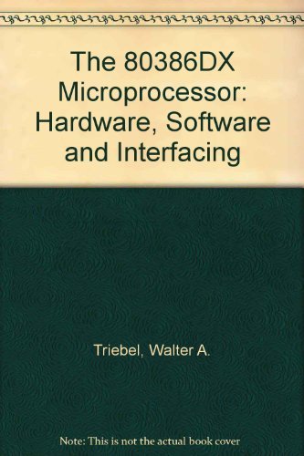 9780132495660: The 80386Dx Microprocessor: Hardware, Software, and Interfacing