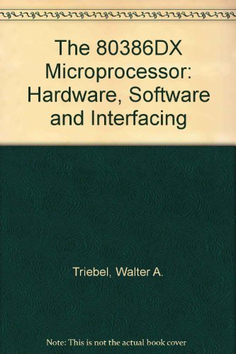 Stock image for The 80386Dx Microprocessor: Hardware, Software, and Interfacing for sale by HPB-Red