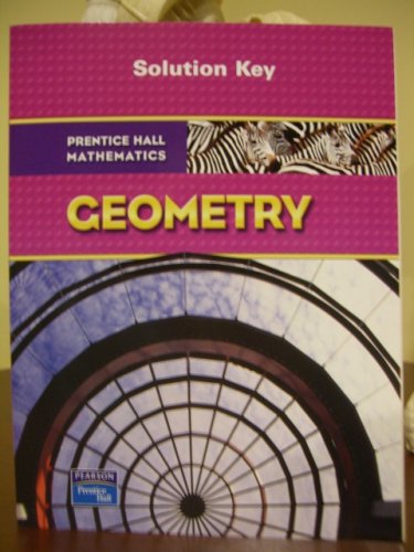 9780132504799: Geometry Solution Key
