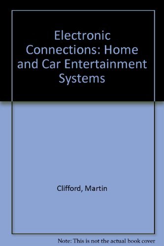 Electronic Connections: Home and Car Entertainment Systems