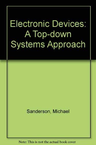 9780132508797: Electronic Devices: A Top-down Systems Approach