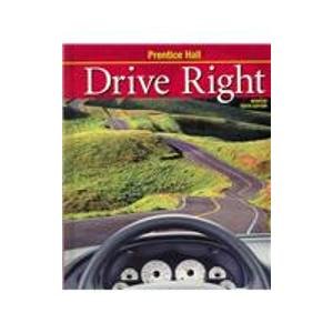 Drive Right (9780132512794) by Johnson, Margaret L.; Crabb, Owen; Opfer, Arthur A.; Thiel, Randall R.; Mottola, Frederik R.