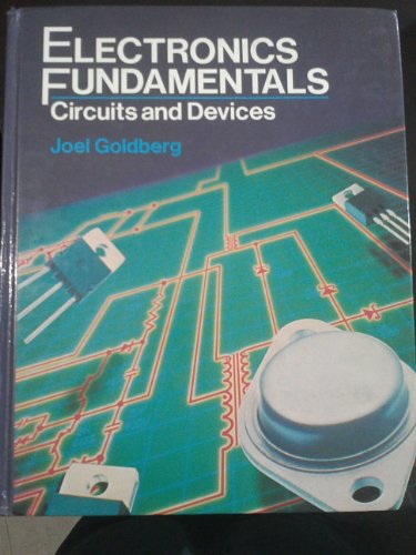 Stock image for Electronics Fundamentals: ~ Circuits, Devices and Applications for sale by Wonder Book