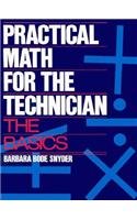 Beispielbild fr Practical Math for the Technician: The Basics zum Verkauf von Wonder Book