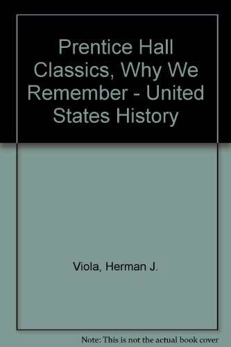 Beispielbild fr Prentice Hall Classics, Why We Remember - United States History zum Verkauf von Better World Books