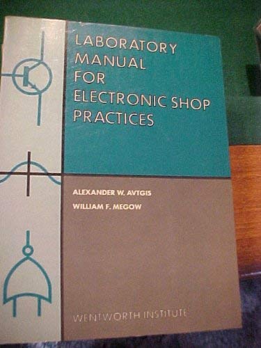 9780132519755: Laboratory Manual for Electronic Shop Practices
