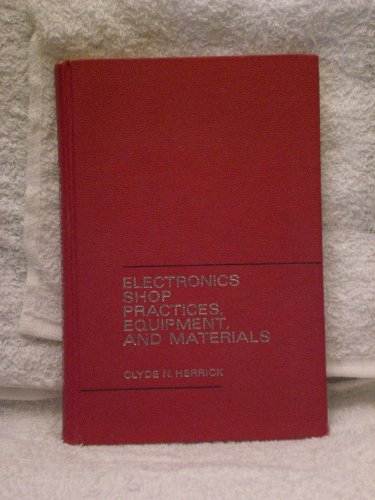 Beispielbild fr ELECTRONICS SHOP PRACTICES, EQUIPMENT, AND MATERIALS zum Verkauf von Russ States