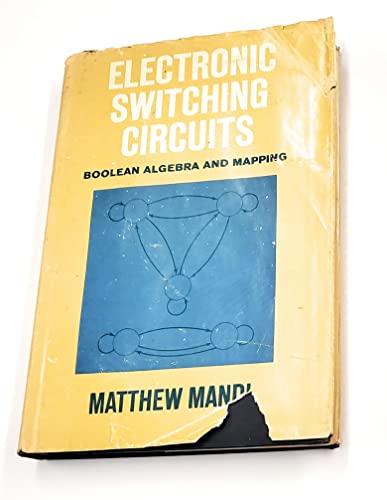 Electronic Switching Circuits: Boolean Algebra and Mapping