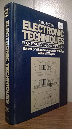 Beispielbild fr Electronic Techniques : Shop Practices and Construction zum Verkauf von Better World Books