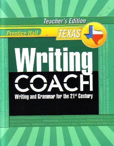 Stock image for Prentice Hall Writing Coach: Writing And Grammar For The 21st Century [texas Teacher's Edition] Grad ; 9780132529969 ; 0132529963 for sale by APlus Textbooks