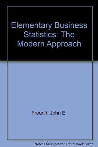 9780132531610: Elementary Business Statistics: The Modern Approach