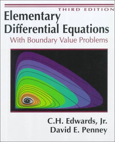 Elementary Differential Equations With Boundary Value Problems (9780132534109) by Edwards, C. H.; Penney, David E.