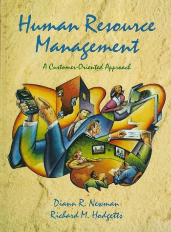 Human Resource Management: A Customer-Oriented Approach (9780132536752) by Newman, Diann R.; Hodgetts, Richard M.