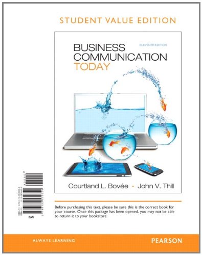 Business Communication Today (9780132539654) by Bovee, Courtland L.; Thill, John V.