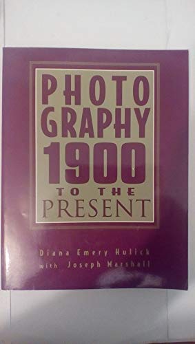 Stock image for HULICK: PHOTOGRAPHY 1900 PRESENT _p1 for sale by Wonder Book