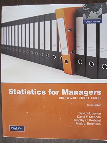Statistics for Managers Using MS Excel (9780132543101) by Levine, David M.; Berenson, Mark L.; Krehbiel, Timothy C.; Stephan, David F.