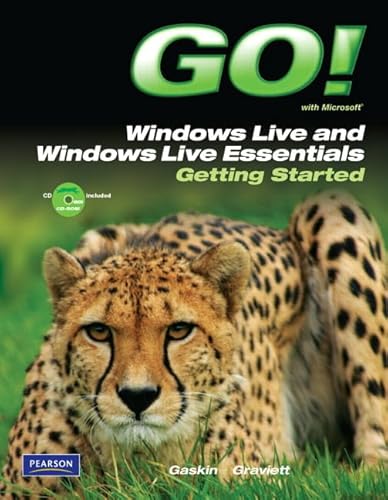 Go! with Microsoft Windows Live and Windows Live Essentials: Getting Started (9780132543293) by Gaskin, Shelley; Graviett, Nancy