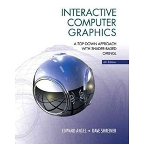 9780132545235: Interactive Computer Graphics: A Top-Down Approach With Shader-Based Opengl