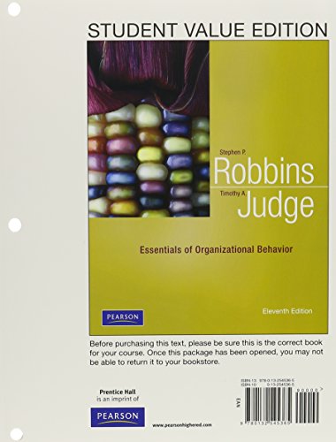 Essentials of Organizational Behavior (9780132545365) by Robbins, Stephen P.; Judge, Timothy A.