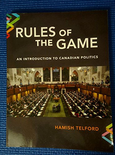 Stock image for Rules of the Game: An Introduction to Canadian Politics for sale by Irish Booksellers