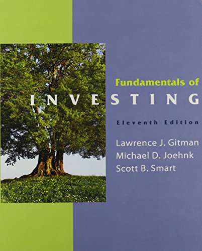 Fundamentals of Investing (Prentice Hall Finance) (9780132546928) by Gitman, Lawrence J.; Joehnk, Michael D.; Smart, Scott B.