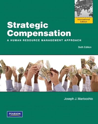 Beispielbild fr Strategic Compensation: A Human Resource Management Approach zum Verkauf von ThriftBooks-Dallas