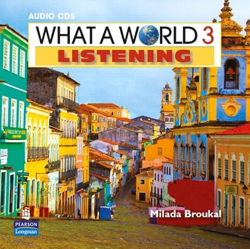 What a World Listening 3 Classroom Audio CD (9780132548373) by Broukal, Milada