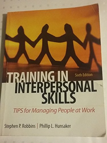 Imagen de archivo de Training in Interpersonal Skills: TIPS for Managing People at Work a la venta por SecondSale