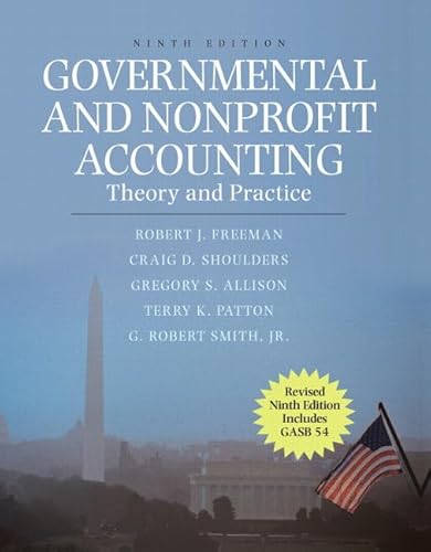 Stock image for Governmental and Nonprofit Accounting: Theory and Practice for sale by Seattle Goodwill