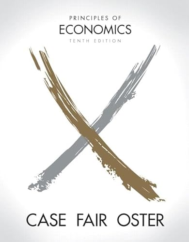 Principles of Economics (9780132552912) by Karl E. Case; Ray C. Fair; Sharon C. Oster