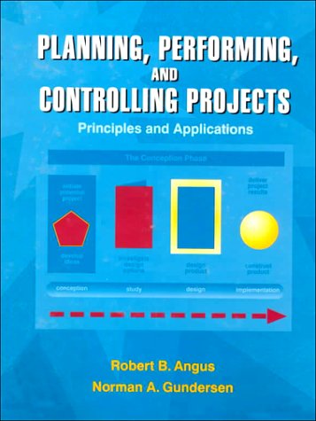 9780132553810: Planning, Performing, and Controlling Projects