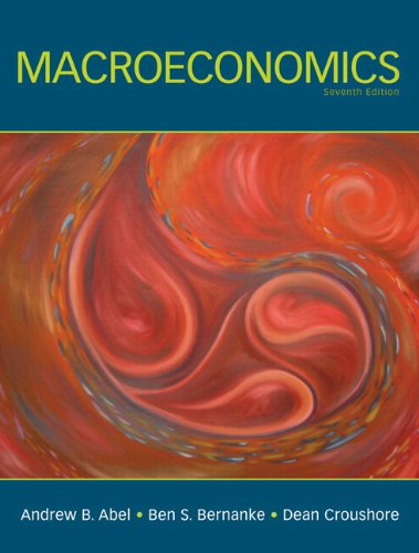 Macroeconomics (9780132555326) by Abel, Andrew B.; Bernanke, Ben; Croushore, Dean