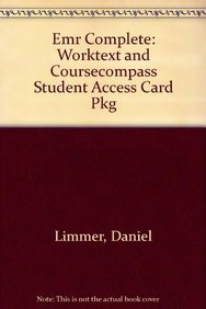 Emr Complete: Worktext and Coursecompass Student Access Card Pkg (9780132555869) by Daniel J. Limmer