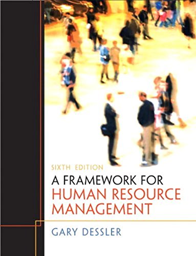 9780132556378: A Framework for Human Resource Management