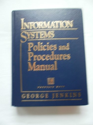 Stock image for Information Systems Policies and Procedures Manual (INFORMATION TECHNOLOGY POLICIES & PROCEDURES MANUAL) for sale by Once Upon A Time Books