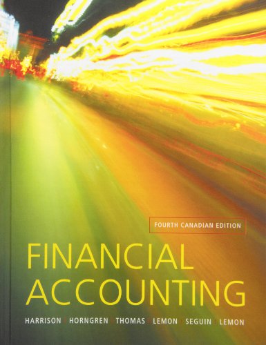 Financial Accounting, Fourth Canadian Edition with MyAccountingLab (4th Edition) (9780132559249) by Harrison Jr., Walter T.; Horngren, Charles T.; Thomas, C. William; Lemon, W. Morley; Seguin, Catherine; Lemon, Sandra Robertson