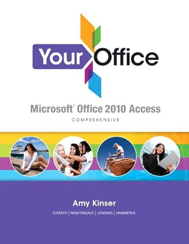 Imagen de archivo de Your Office : Microsoft Access 2010 Comprehensive a la venta por Better World Books