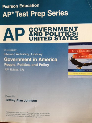 Stock image for AP Government and Politics: United States, 15th Edition (Pearson Education AP Test Prep Series) (Government in America People, Politics, and Policy) for sale by Better World Books
