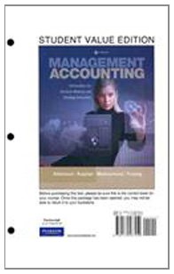 Beispielbild fr Management Accounting: Information for Decision-Making and Strategy Execution, Student Value Edition (6th Edition) zum Verkauf von Irish Booksellers