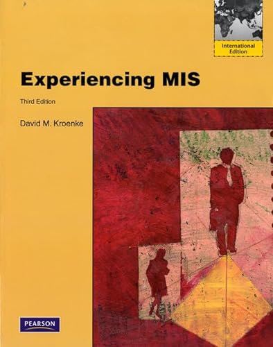 9780132570176: Experiencing MIS: International Edition
