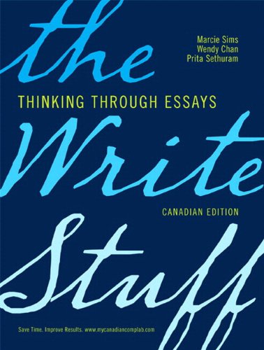 Stock image for The Write Stuff: Thinking through Essays, First Canadian Edition Plus MyCanadianCompLab with Pearson eText -- Access Card Package Sims, Marcie; Chan, Wendy and Sethuram, Prita for sale by Aragon Books Canada