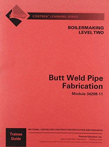 9780132577946: 34208-11 Butt Weld Pipe Fabrication TG