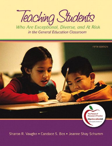 Teaching Students Who Are Exceptional, Diverse, and at Risk in the General Education Classroom: Value Edition (9780132582162) by Vaughn, Sharon; Bos, Candace S.; Schumm, Jeanne Shay